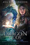 Dragon Gods by Ava Richardson