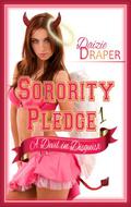 Sorority Pledge 1: A Devil in Disguise (Sorority Pledge Saga #1) by Daizie Draper