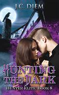 Hunting the Dark (Hunter Elite #8) by J.C. Diem