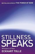 Stillness Speaks by Eckhart Tolle