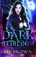 Dark Heirloom (Ema Marx #1) by J.D. Brown