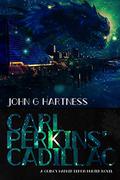 Carl Perkins' Cadillac by John G. Hartness
