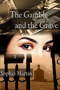 The Gamble and the Grave (Veronica Barry #4) by Sophia Martin