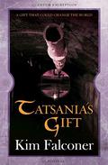 Tatsania's Gift by Kim Falconer