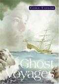 Ghost Voyages (Ghost Voyages #1) by Cora Taylor