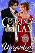 Unraveled by Courtney Milan