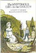 The Mysterious Girl in the Garden by Judith St. George