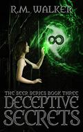 Deceptive Secrets (The Seer #3) by R.M. Walker