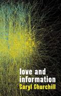 Love and Information by Caryl Churchill