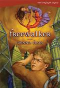 Freewalker (The Longlight Legacy #2) by Dennis Foon