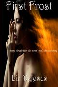 First Frost (Frost #1) by Liz DeJesus