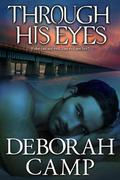 Through His Eyes (Mind's Eye #1) by Deborah Camp