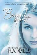 Bound Spirit (The Bound Spirit #1) by H.A. Wills