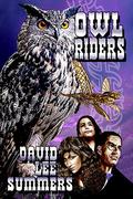 Owl Riders (Clockwork Legion #4) by David Lee Summers