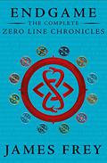 Endgame: The Complete Zero Line Chronicles (Endgame: The Zero Line Chronicles #1-3) by James Frey