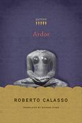 Ardor by Roberto Calasso
