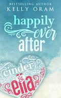 Happily ​Ever After (Cinder & Ella #2) by Kelly Oram