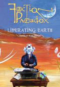 Faction Paradox: Liberating Earth (Faction Paradox #11) by Kelly Hale