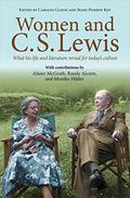 Women and C.S. Lewis: What His Life and Literature Reveal for Today's Culture by Michael Ward