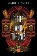 Cities and Thrones (Recoletta #2) by Carrie Patel