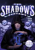 The Shadow's Servant (Shadow Magic #2) by Justin Swapp
