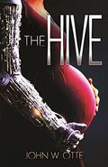 The Hive by John W. Otte