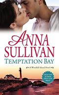 Temptation Bay (Windfall Island #1) by Anna Sullivan