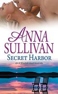 Secret Harbor (Windfall Island #3) by Anna Sullivan