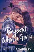 Beyond What is Given by Rebecca Yarros