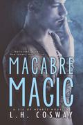 Macabre Magic by L.H. Cosway