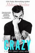 Some Sort of Crazy by Melanie Harlow