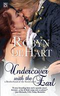 Undercover with the Earl (Brotherhood of the Sword #1) by Robyn DeHart