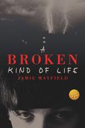 A Broken Kind of Life [Library Edition] by C. Kennedy