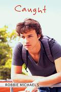 Caught (Caught in the Act #1) by Robbie Michaels