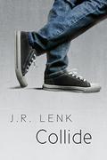 Collide by J.R. Lenk