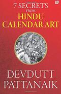 7 Secrets From Hindu Calendar Art by Devdutt Pattanaik