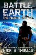 Battle Earth: The Fourth Trilogy (Battle Earth #10-12) by Nick S. Thomas