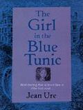 The Girl in the Blue Tunic by Jean Ure