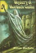 Mystery of Mordach Castle by William MacKellar