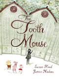 The Tooth Mouse by Susan Hood