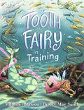 Tooth Fairy in Training by Briony May Smith