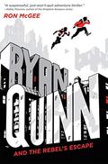 Ryan Quinn and the Rebel's Escape by Ron McGee