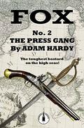 The Press Gang (Fox #1) by Adam Hardy