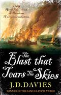 The Blast that Tears the Skies (The Journals of Matthew Quinton #3) by J.D. Davies