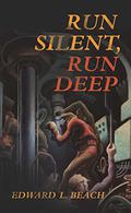 Run Silent Run Deep by Edward L. Beach
