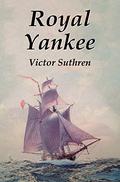Royal Yankee (Edward Mainwaring #1) by Victor Suthren