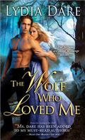 The Wolf Who Loved Me (Westfield Wolves #5) by Lydia Dare