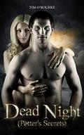 Dead Night - Potter's Secrets by Tim O'Rourke