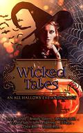 Wicked Tales: An All Hallow's Eve Anthology by Bethany Jadin