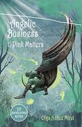 Pink Matters (Angelic Business #1) by Olga Núñez Miret